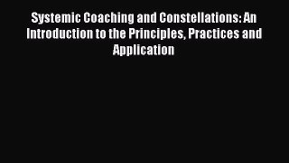 [Read book] Systemic Coaching and Constellations: An Introduction to the Principles Practices