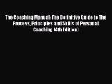 [Read book] The Coaching Manual: The Definitive Guide to The Process Principles and Skills