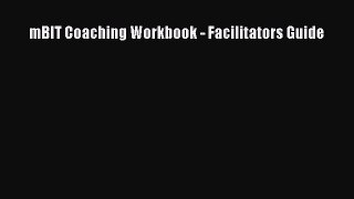 [Read book] mBIT Coaching Workbook - Facilitators Guide [PDF] Online