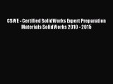 [Read Book] CSWE - Certified SolidWorks Expert Preparation Materials SolidWorks 2010 - 2015