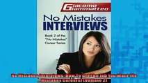 READ book  No Mistakes Interviews How To Get The Job You Want No Mistakes Careers Volume 2  BOOK ONLINE