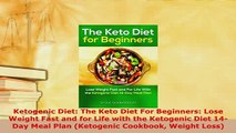 PDF  Ketogenic Diet The Keto Diet For Beginners Lose Weight Fast and for Life with the PDF Book Free