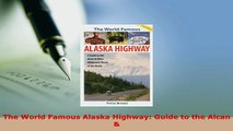 PDF  The World Famous Alaska Highway Guide to the Alcan  Download Full Ebook