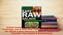 PDF  Kristen Suzannes EASY Raw Vegan Salads  Dressings Fun  Easy Raw Food Recipes for PDF Full Ebook