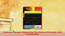 Read  Nobody Passes Rejecting the Rules of Gender and Conformity PDF Free