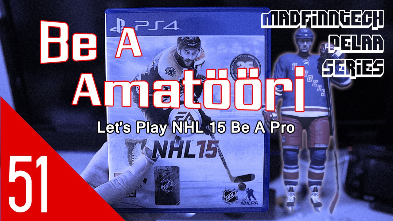 Back on track! - Be A Amatööri Ep. 51 - NHL 15 - MadFinnTech Pelaa Series