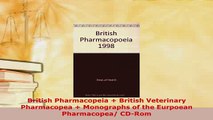 Download  British Pharmacopeia  British Veterinary Pharmacopea  Monographs of the Eurpoean Free Books