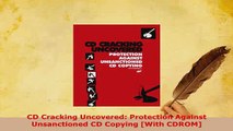 PDF  CD Cracking Uncovered Protection Against Unsanctioned CD Copying With CDROM Free Books