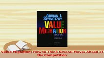 Download  Value Migration How to Think Several Moves Ahead of the Competition PDF Full Ebook