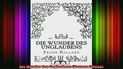 Read  Die Wunder des Unglaubens German Edition  Full EBook