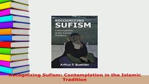 Download  Recognizing Sufism Contemplation in the Islamic Tradition  Read Online
