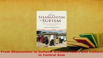 PDF  From Shamanism to Sufism Women Islam and Culture in Central Asia  Read Online