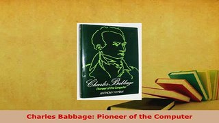 Download  Charles Babbage Pioneer of the Computer  EBook