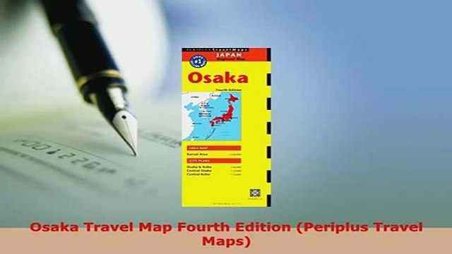 PDF Osaka Travel Map Fourth Edition Periplus Travel Maps Read Full Ebook