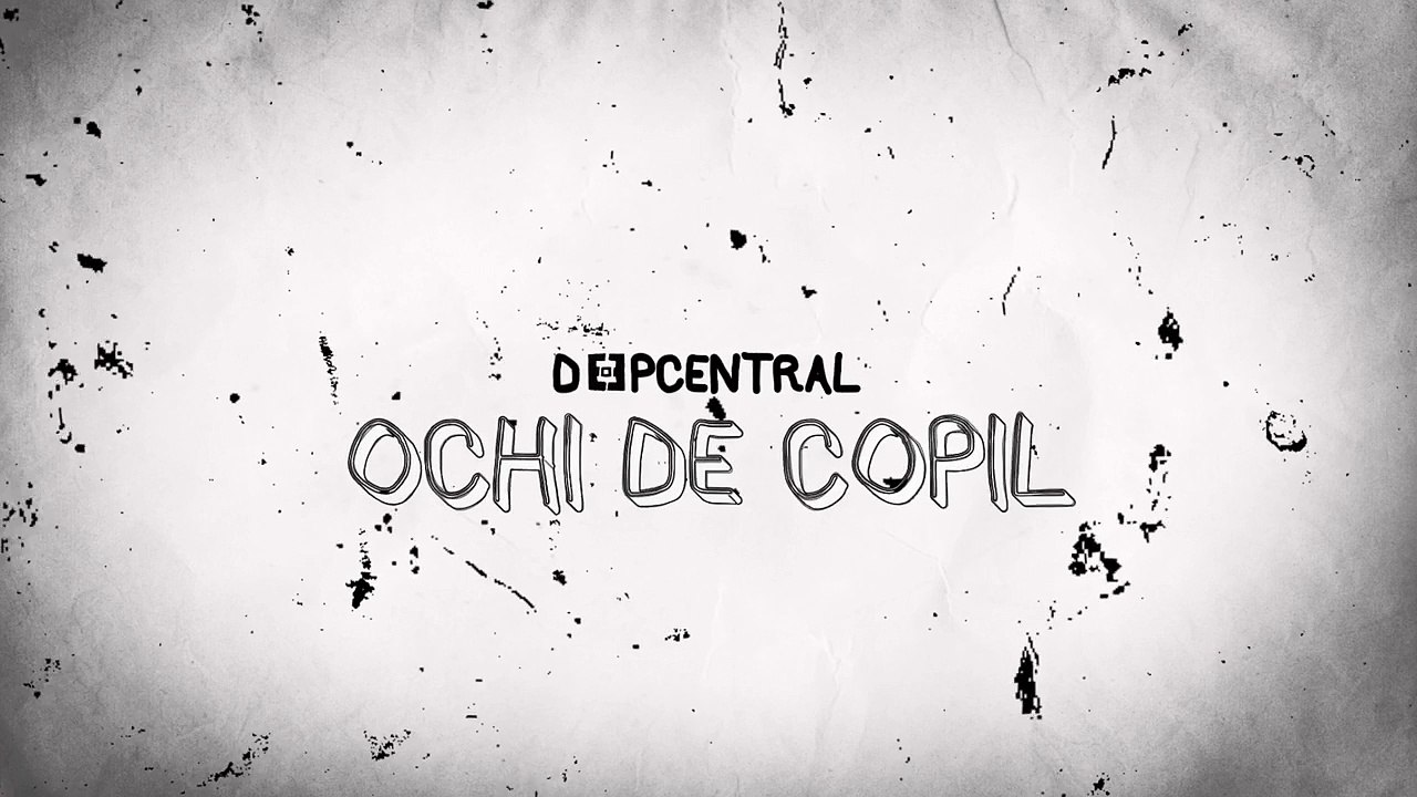 Deepcentral - Ochi de copil (Graphic Video)