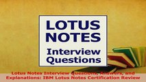 PDF  Lotus Notes Interview Questions Answers and Explanations IBM Lotus Notes Certification Download Full Ebook