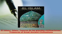 PDF  El Islam Islam Tesoros de las grandes civilizaciones Treasures of Great Ancient  Read Online