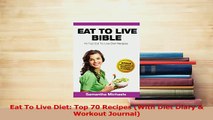 Read  Eat To Live Diet Top 70 Recipes With Diet Diary  Workout Journal Ebook Free