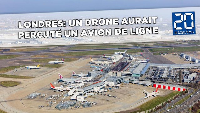 Aéroport de Londres: Un drone aurait percuté un avion de ligne