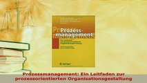 Download  Prozessmanagement Ein Leitfaden zur prozessorientierten Organisationsgestaltung Free Books