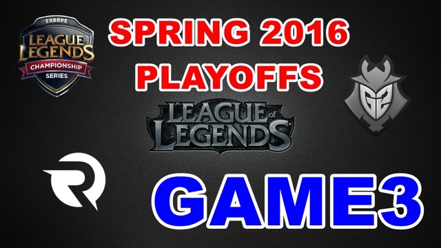 (LOL) 冠軍賽 OG vs G2 Highlight(EU LCS 2016 Spring Playoffs) Game3
