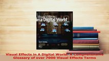 PDF  Visual Effects in A Digital World A Comprehensive Glossary of over 7000 Visual Effects Free Books