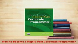PDF  How to Become a Highly Paid Corporate Programmer Free Books