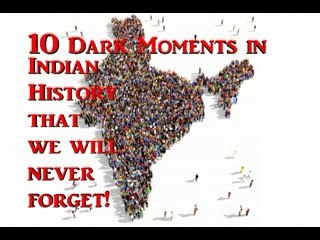 Ten Dark moments In Indian History after Independence!