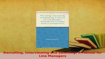 PDF  Recruiting Interviewing and Selecting A Manual for Line Managers Read Full Ebook