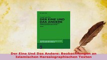 PDF  Der Eine Und Das Andere Beobachtungen an Islamischen Haresiographischen Texten Free Books