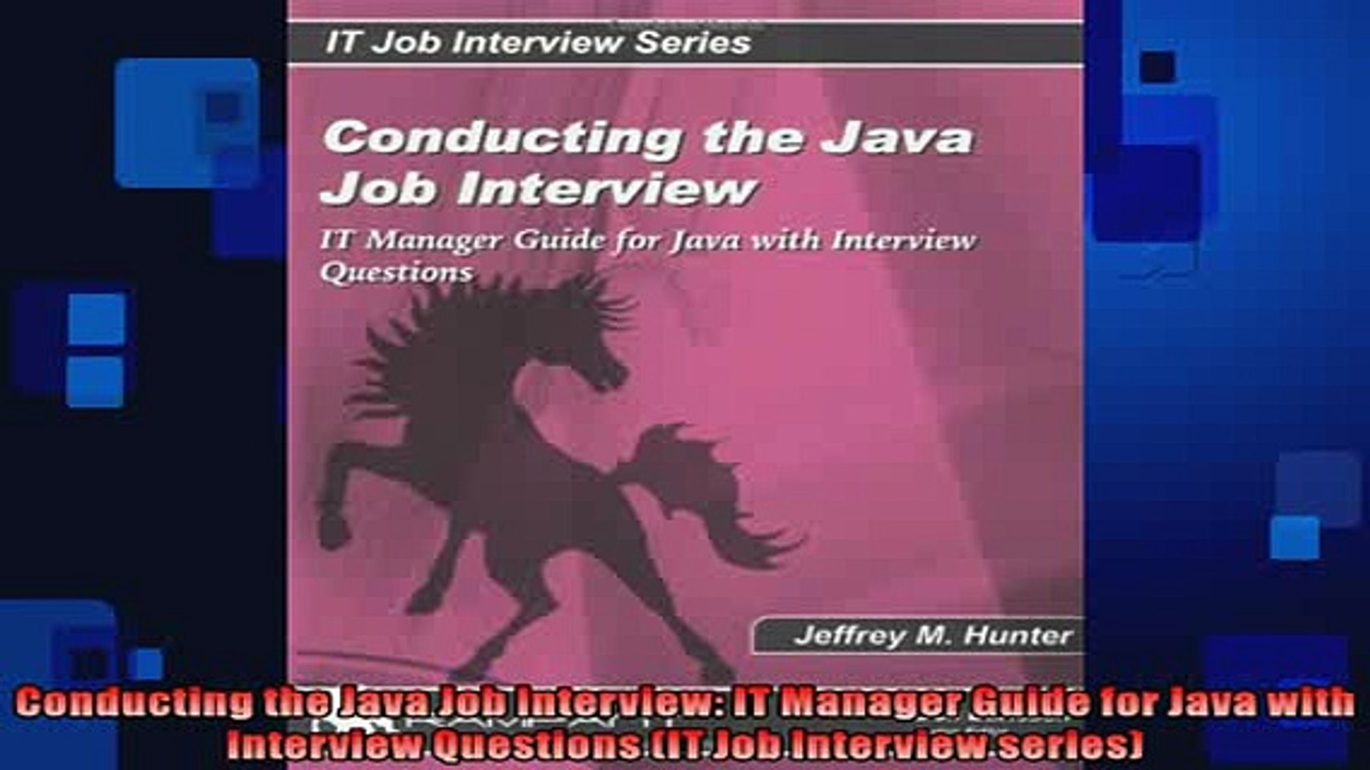 FREE DOWNLOAD  Conducting the Java Job Interview IT Manager Guide for Java with Interview Questions 