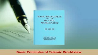 PDF  Basic Principles of Islamic Worldview  EBook