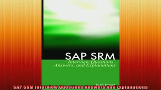 EBOOK ONLINE  SAP SRM Interview Questions Answers And Explanations  DOWNLOAD ONLINE