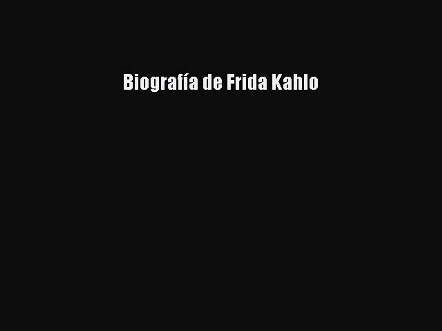 ⁣Read Biografía de Frida Kahlo Ebook Free