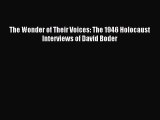 Download The Wonder of Their Voices: The 1946 Holocaust Interviews of David Boder PDF Online