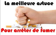 Astuce facile pour arrêter de fumer