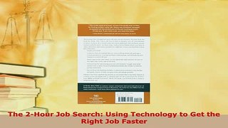 PDF  The 2Hour Job Search Using Technology to Get the Right Job Faster Download Full Ebook