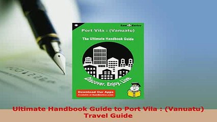 PDF  Ultimate Handbook Guide to Port Vila  Vanuatu Travel Guide Read Full Ebook