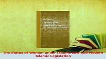 Download  The Status of Women under Islamic Law and Modern Islamic Legislation Free Books