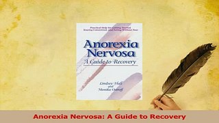 Read  Anorexia Nervosa A Guide to Recovery Ebook Free