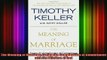 Read  The Meaning of Marriage Facing the Complexities of Commitment with the Wisdom of God  Full EBook