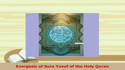 Download  Exergesis of Sura Yusuf of the Holy Quran  Read Online