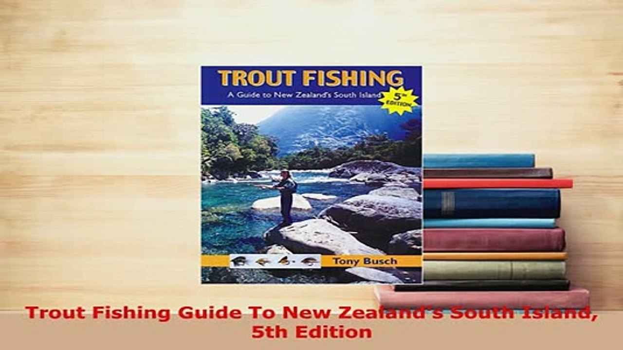 PDF  Trout Fishing Guide To New Zealands South Island 5th Edition Download Full Ebook