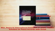 PDF  War Peace  International Relations in Islam Muslim Scholars on Peace Accords with Israel  Read Online