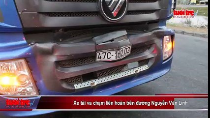 Xe tải va chạm liên hoàn trên đường Nguyễn Văn Linh