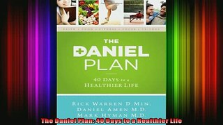 Read  The Daniel Plan 40 Days to a Healthier Life  Full EBook