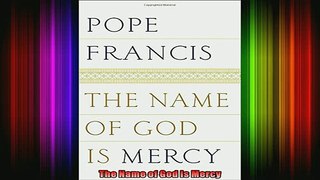 Read  The Name of God Is Mercy  Full EBook