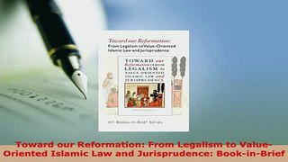 PDF  Toward our Reformation From Legalism to ValueOriented Islamic Law and Jurisprudence  Read Online