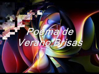 UN EXTRAÑO CASO DE ENCANTAMIENTO - POEMA DE VERANO BRISAS