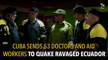 Cuban Aid Workers Travel to Ecuador